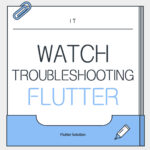 flutter-watch-troubleshooting