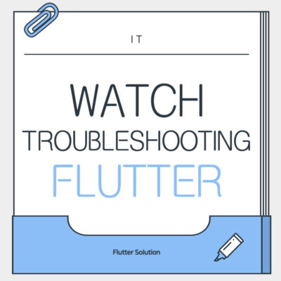 flutter-watch-troubleshooting